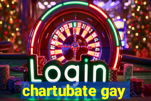 chartubate gay